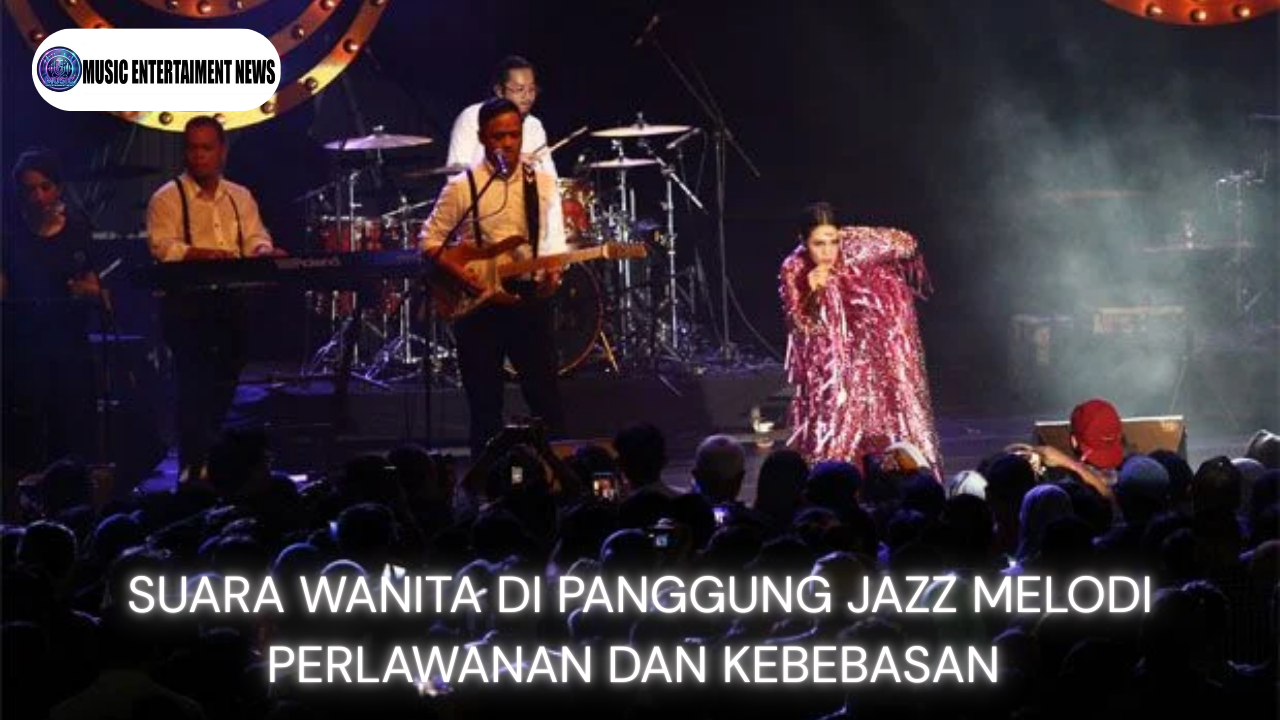 Suara Wanita di Panggung Jazz Melodi Perlawanan Dan Kebebasan