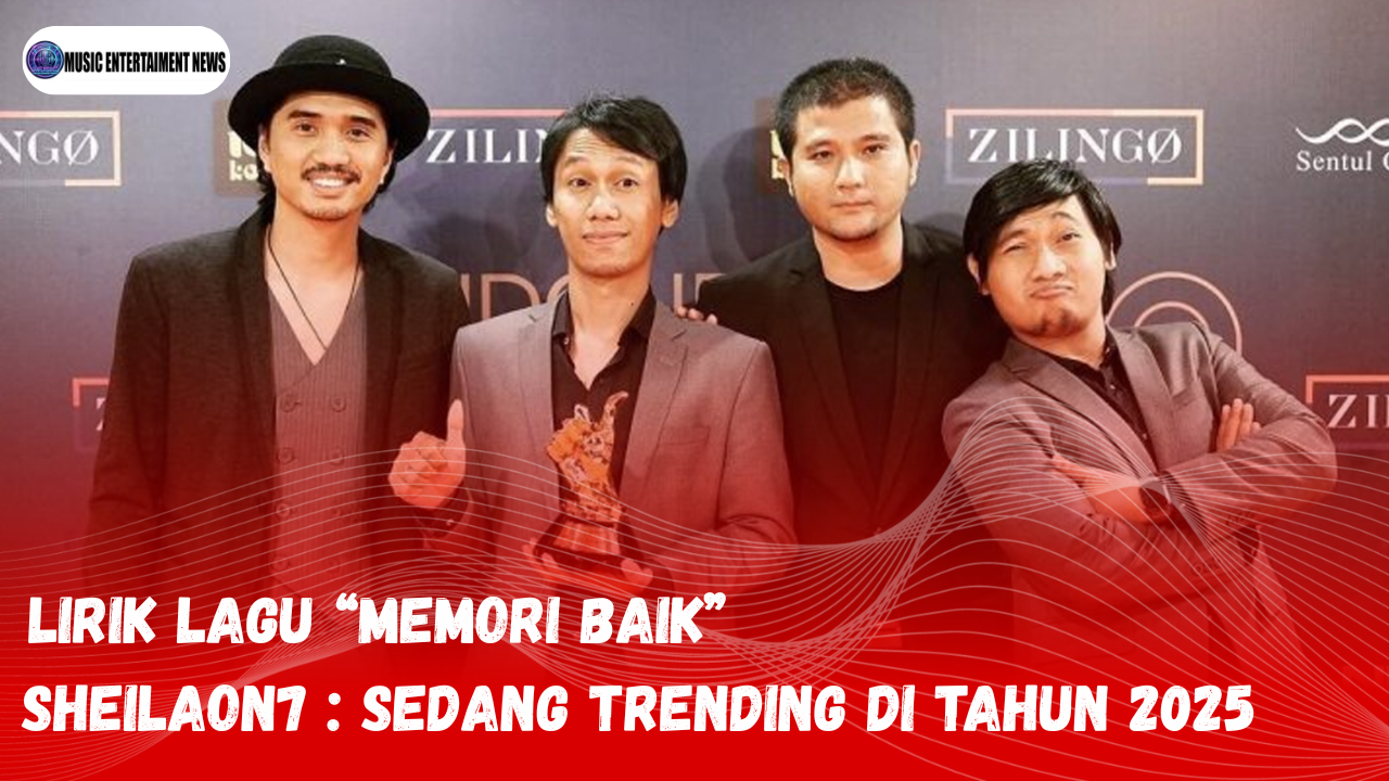 Lagu SheilaOn7 Sedang Trending Tahun 2025 “Memori Baik”