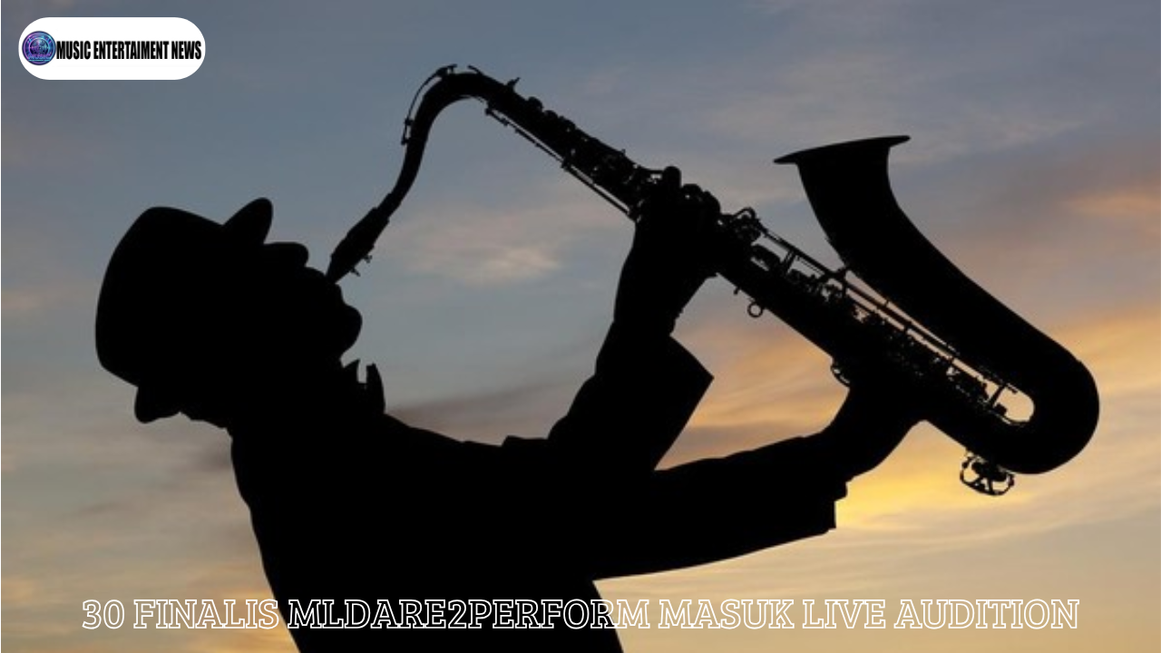 30 Finalis MLDare2PERFORM Masuk Live Audition