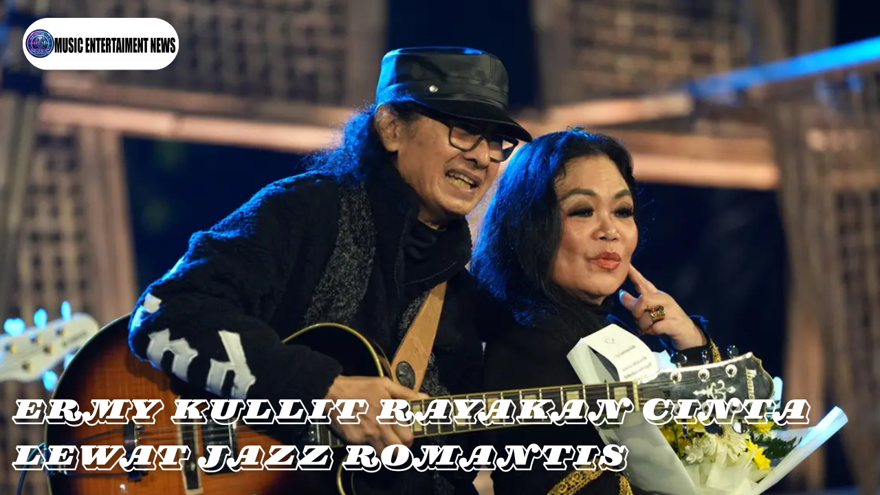 Ermy Kullit Rayakan Cinta Lewat Jazz Romantis