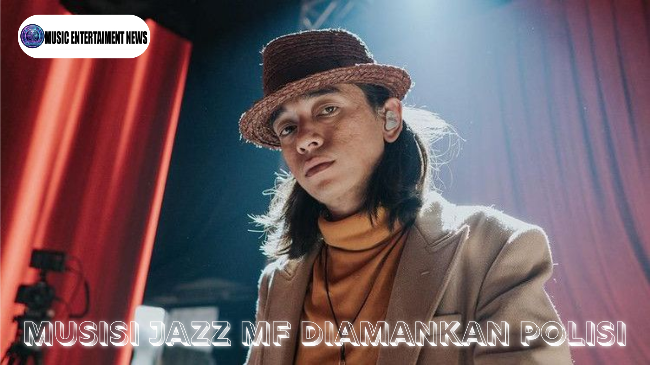 Musisi Jazz MF Diamankan Polisi