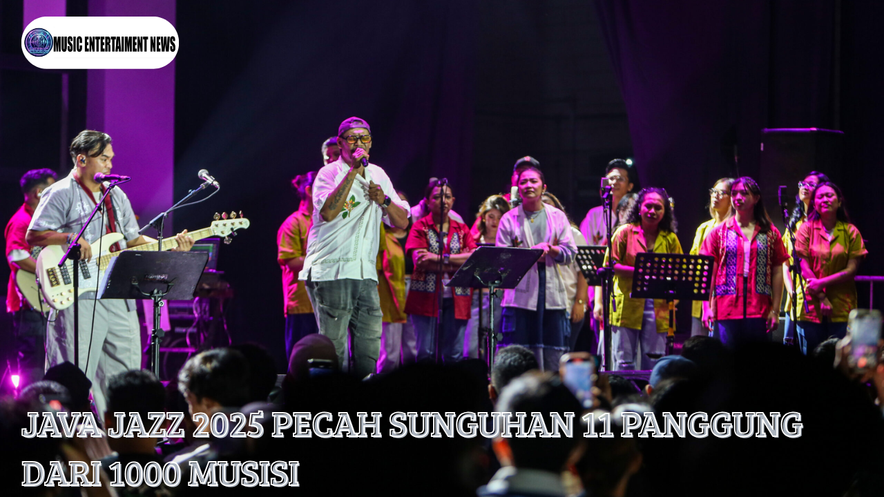 Java Jazz 2025 Pecah Suguhan 11 Panggung dari 1000 Musisi