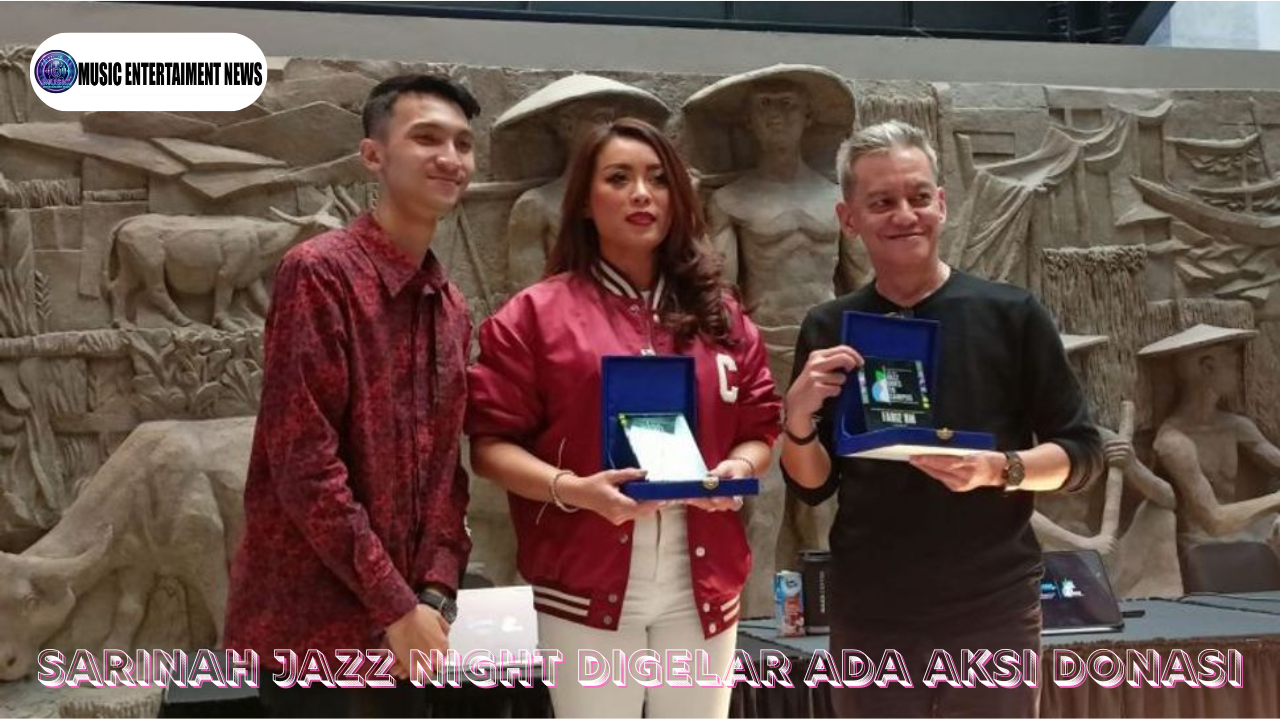 Sarinah Jazz Night Digelar Ada Aksi Donasi