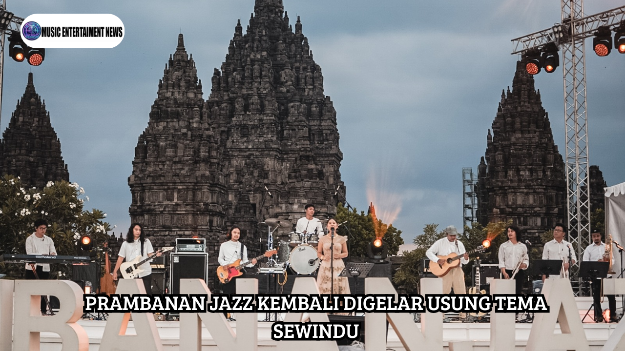 Prambanan Jazz Kembali Digelar Usung Tema Sewindu
