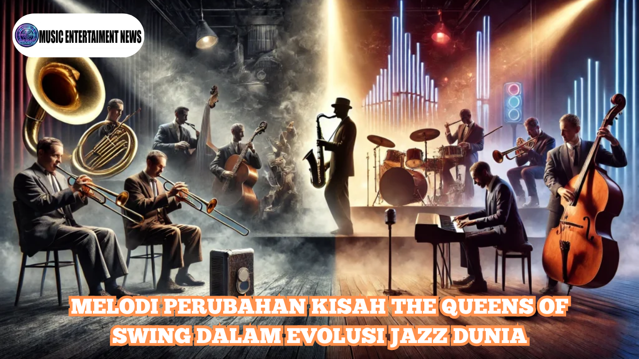 Melodi Perubahan Kisah The Queens of Swing Dalam Evolusi Jazz Dunia