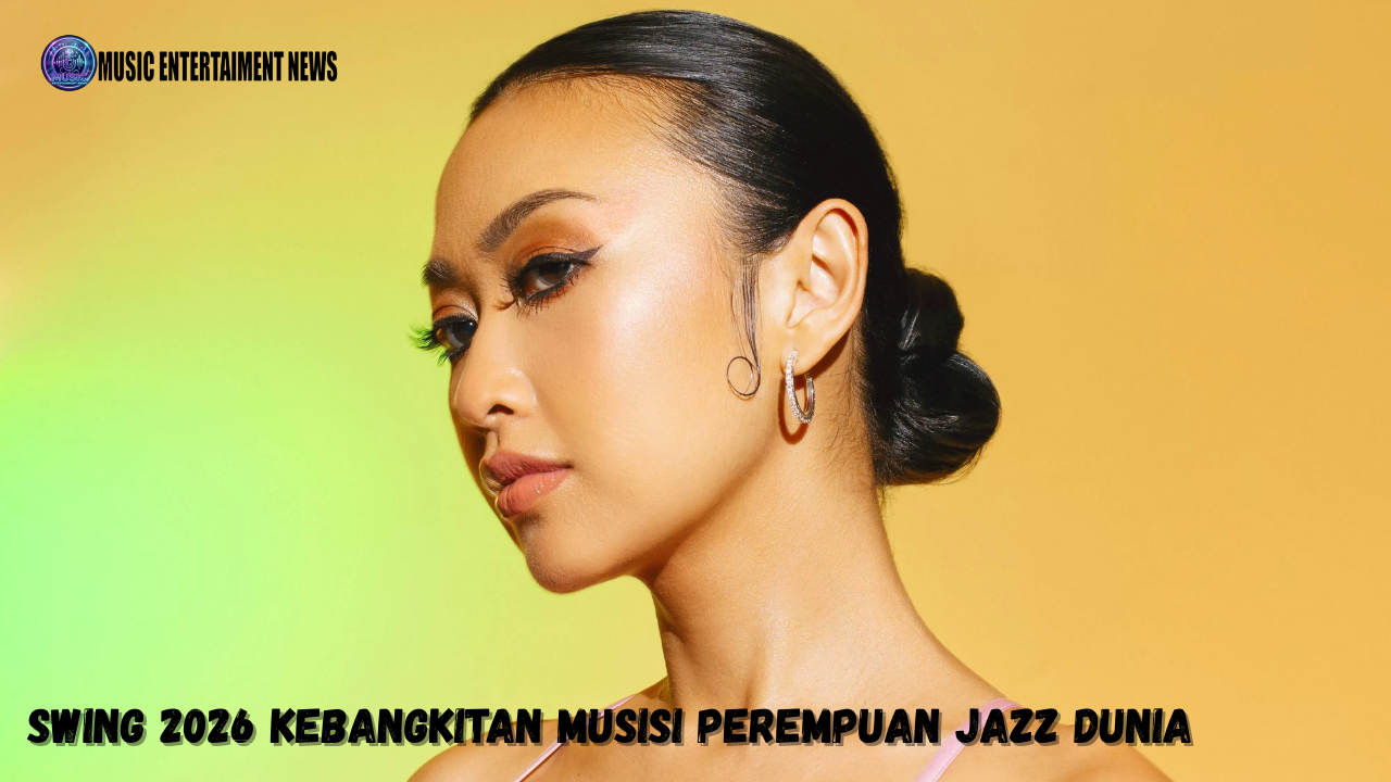 Swing 2026 Kebangkitan Musisi Perempuan Jazz Dunia