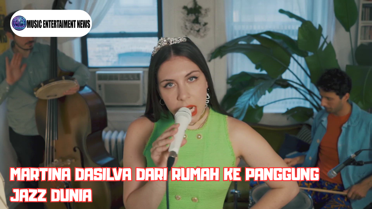 Martina DaSilva Dari Rumah Ke Panggung Jazz Dunia