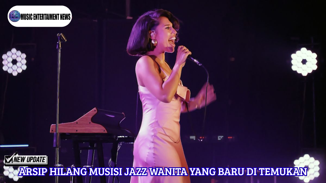 Arsip Hilang Musisi Jazz Wanita Yang Baru Ditemukan