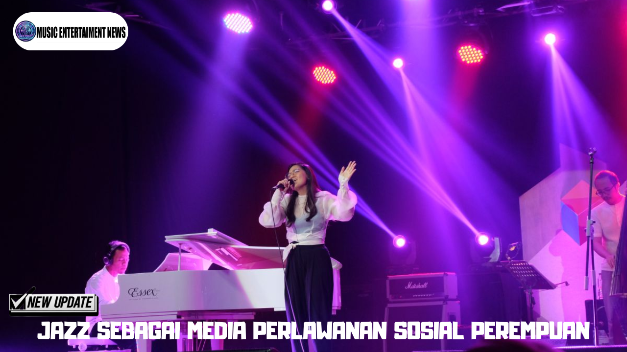 Jazz Sebagai Media Perlawanan Sosial Perempuan