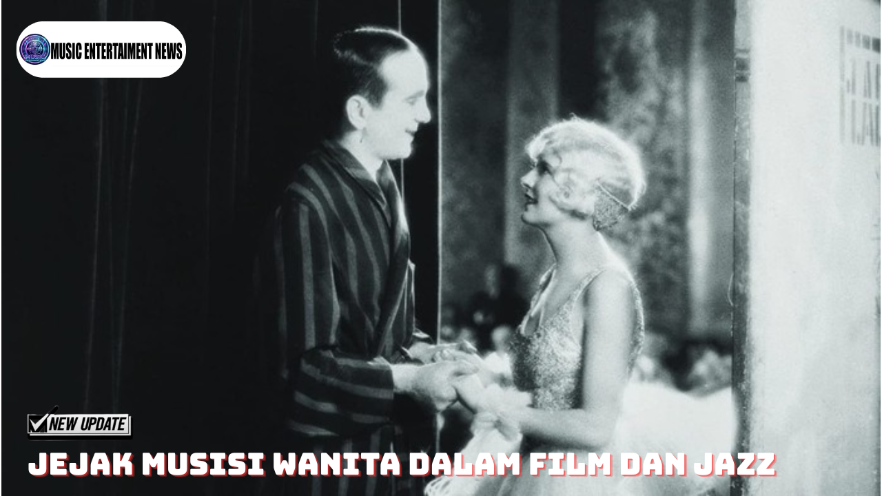 Jejak Musisi Wanita Dalam Film Dan Jazz