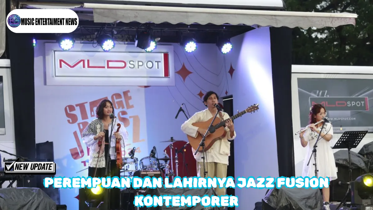 Perempuan Dan Lahirnya Jazz Fusion Kontemporer